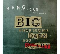 Bang On A Can All-Stars Big Beautiful Dark and Scary (CD) Album (US IMPORT)