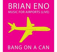 Bang On A Can - Brian Eno: Music For Airports (Live) [VINYL]