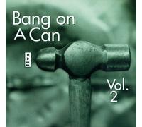 Bang on a Can - Vol.2 [IMPORT]