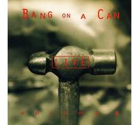 Bang on a Can - Volume. 1