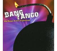 Bang Tango - Big Bangs And Live Explosions
