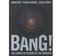 Bang!: The Complete History of the Universe