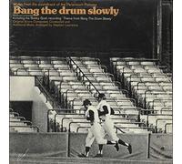 bang the drum slowly