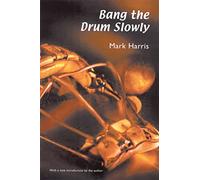 Bang the Drum Slowly