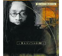 Bang! Zoom by Bobby McFerrin (1996-01-09)