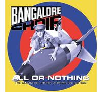 Bangalore Choir - All Or Nothing - The Complete Studio Albums Collection