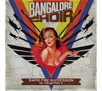 BANGALORE CHOIR - RAPID FIRE SUCCESSION: ON TARGET PART II