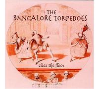 Bangalore Torpedoes - Clear the Floor