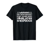 Bangaras Warning May Start Talking About Himalayan Sheepdogs T-Shirt
