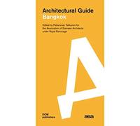 Bangkok: Architectural Guide