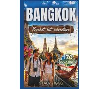 Bangkok Bucket List Adventure: A Full Color Thailand Travel Guide