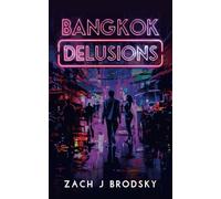 Bangkok Delusions