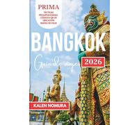 Bangkok Guía de viajes: Tu COMPAÑERO de viaje AL CORAZÓN de TAILANDIA (Bangkok Travel Language Series)