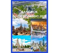 BANGKOK GUIDA DI VIAGGIO 2025