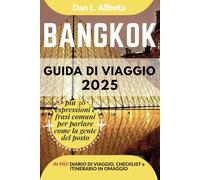 BANGKOK Guida di viaggio 2025: Esplora le spiagge, la fauna selvatica, la cucina e gli affascinanti monumenti dell'India con un itinerario ideale di 7 ... (Guida Di Viaggio Tascabile Facile)