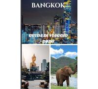 BANGKOK GUIDA DI VIAGGIO 2026