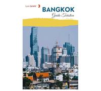 Bangkok Guida Turistica: Pianificazione pratica, attrazioni, templi, gastronomia, alloggi e itinerari