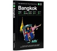 The Monocle Travel Guide to Bangkok: Monocle Travel Guide Series: The Monocle Travel Guide Series: 06