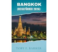 BANGKOK REISEFÜHRER 2026