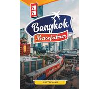 Bangkok Reiseführer 2026: Entdecken Sie verborgene Schätze, historische Sehenswürdigkeiten, Reisetipps und unvergessliche Urlaubserlebnisse.