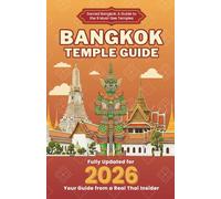 Bangkok Temple Guide 2026: Your Thai Friend's Guide to the 9 Must-See Temples: Insider Tips for Easy & Stress-Free Sightseeing