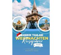 Bangkok Thailand Weihnachten Reiseführer 2026