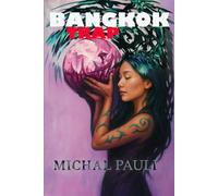 Bangkok Trap: The True Story of a Life Mistake