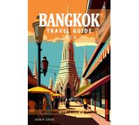 Bangkok Travel Guide 2024 . The Ultimate Travel Guide of Bangkok 2024: Discovering the Heart and Soul of Bangkok - A Journey Through its Attractions, ... for Kids, Restaurants and Nightlife Spots.