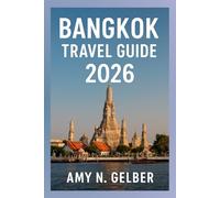Bangkok Travel Guide 2026: A comprehensive guide covering must-see attractions, historic landmarks, local eats, festivals, nearby excursions, and handy travel advice for all visitors.