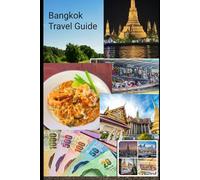 Bangkok Travel Guide: Essential Tips And Information About Bangkok