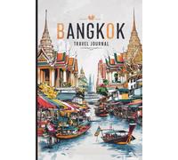 Bangkok Travel Journal: Lined Notebook Diary. Capturing Moments from Around the Globe