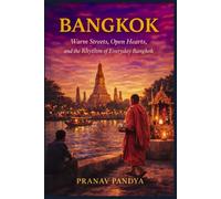 BANGKOK Warm Streets, Open Hearts, and the Rhythm of Everyday Bangkok