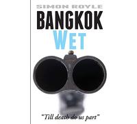 Bangkok Wet: Volume 2 (Bangkok Series)