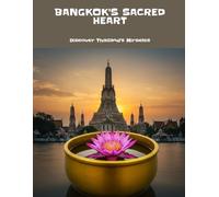 Bangkok'S Sacred Heart: Discover Thailand'S Miracles