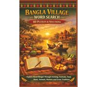 BANGLA VILLAGE WORD SEARCH 80 PUZZLES & SOLUTIONS: Explore Rural Bengal Through Farming, Festivals, Food, Boats, Animals, Markets and Gram Traditions (Borkot's Bangla Family & Heritage Puzzlers)