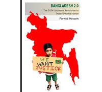 Bangladesh 2.0: The 2024 Students’ Revolution to Transform the Nation