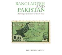 Bangladesh and Pakistan: Flirting with Failure in South Asia