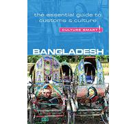 Bangladesh - Culture Smart!: The Essential Guide to Customs & Culture