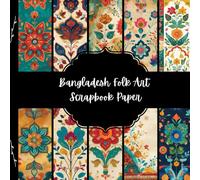 Bangladesh Folk Art Scrapbook Paper, Asian Junk Journal Paper, Travel Decorative Paper, DIY Projects, Origami, Collage Sheets, Decoupage Paper, 10 Designs, Double Sided