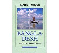 Bangladesh: Reflections on the Water (Essential Asia Series)