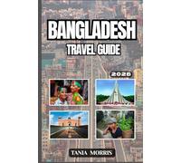 Bangladesh Travel guide 2026: Discover Dhaka, Cox’s Bazar, the Sundarbans, and Insider Tips for an Unforgettable South Asia Adventure