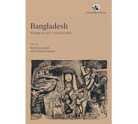 Bangladesh:: Writings on 1971, Across Borders