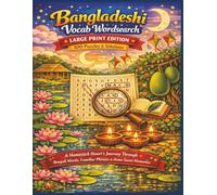 Bangladeshi Vocab Wordsearch LARGE PRINT EDITION 100 Puzzles & Solutions: A Homesick Heart’s Journey Through Bengali Words, Familiar Phrases & Home Sweet Memories (Rohim's Royal Bengal Puzzlers)