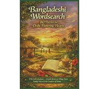 Bangladeshi Wordsearch 80 Puzzles for Deshi Fluttering Hearts: With Full Solutions - A Gentle Return to Village Days, Family Voices & the Comfort of Home (Rohim's Royal Bengal Puzzlers)