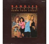 BANGLES - BANGLES - WALKING DOWN YOUR STREET 7in [30151]