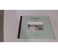 Bangor: Historic Photographs of the Co.Down Town 1870-1914 (Local Heritage S.)