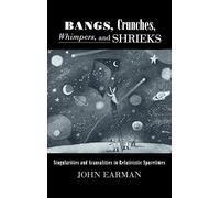 Bangs, Crunches, Whimpers, and Shrieks: Singularities a - HardBack NEW Earman, J