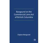 Bangsund on the Commercial Liens Act of British Columbia