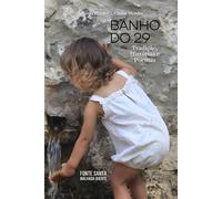 Banho do 29: Tradição, Histórias e Poemas da Fonte Santa da Malhada Quente