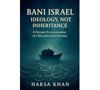 Bani Israel: Ideology, Not Inheritance